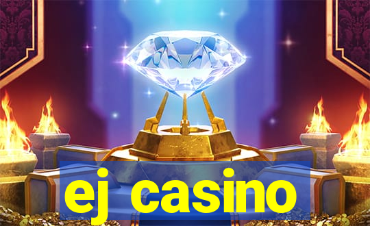 ej casino